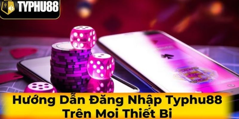 Tổng quan về Typhu88 – Nhà cái với lượng người chơi đáng kinh ngạc